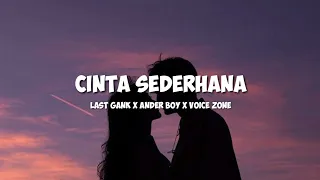 CINTA SEDERHANA - Last gank ft. Ander boy x Zone voice