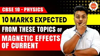 10 Marks Expected from these 3 Topics of Magnetic Effects of current Class 10 CBSE
