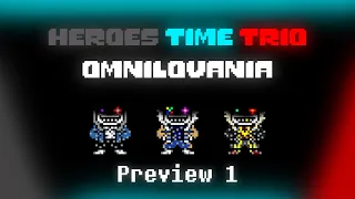 Heroes Time Trio Omnilovania | Preview 1 | [My Take]