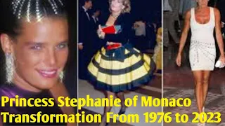 Princess Stephanie of Monaco Transformation From 1976 to 2023