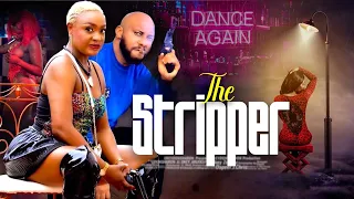 THE STRIPPER I Nollywood Trending Film I The Film House