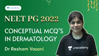 NEET PG 2022 | Conceptual MCQs in Dermatology | Dr Resham Vasani