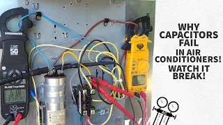 WHY CAPACITORS FAIL in Air Conditioners! Watch it Break!