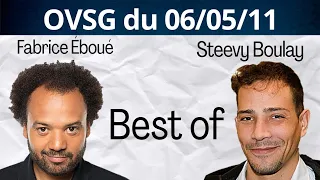 Best of de Steevy Boulay et de Fabrice Eboué ! OVSG du 06/05/11