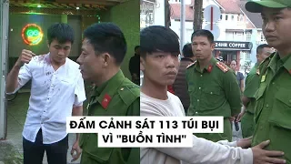 Bạn gái bị sàm sỡ, nhóm thanh niên “buồn tình” đấm Cảnh sát 113 túi bụi