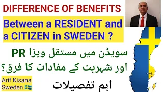 Swedish Citizenship vs Permanent Residence| difference of Benefits | Arif Kisana