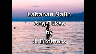 Labanan natin ang tukso by J. Brothers