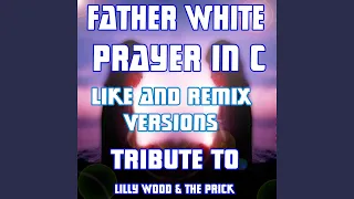 Prayer in C (Like Mix Karaoke Version) (Originally Performed By Lilly Wood & the Prick)