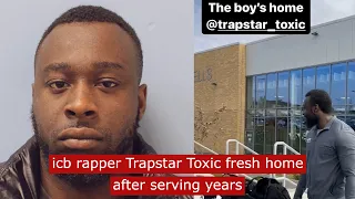 ICB rapper TrapStar Toxic fresh home after serving years #ukrap