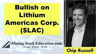 Why Fund Manager Chip Russell is Bullish on Lithium Americas Corp. ($LAC)