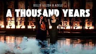 Billie Eilish & Adele - A Thousand Years