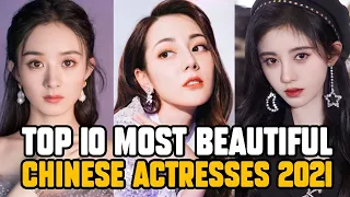 Top 10 Most Beautiful Chinese Actresses 2021