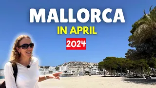 My Guide to MALLORCA in APRIL 2024