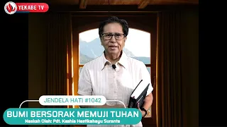 JENDELA HATI 1042 - BUMI BERSORAK MEMUJI TUHAN