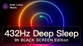 DEEP SLEEP 432Hz Music & Delta Waves 🌙 Insomnia, Stress & Anxiety Healing | 9h Black Screen Version