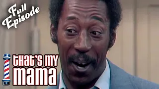 That's My Mama | Mama Steps Out | S1EP7 FULL EPISODE | Classic TV Rewind
