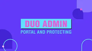 DUO Admin Portal and protecting Windows 10