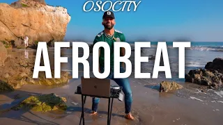 Afrobeat Mix 2021 | The Best of Afrobeat 2021 by OSOCITY