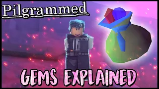Pilgrammed-  Gems Explained + (Best Ways To Grind Gems)