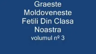 Graeste Moldoveneste - Fetili Din Clasa Noastra
