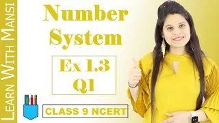 Class 9 Maths | Chapter 1 | Exercise 1.3 Q1 | Number System | NCERT