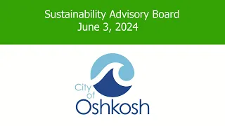 Oshkosh Sustainability Advisory Board 6/3/24