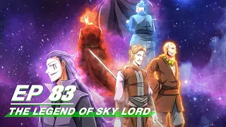 [Multi-sub] The Legend of Sky Lord Episode 83 | 神武天尊 | iQiyi