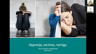 Gyd. Vitalijus Kuznecovas. Tema:  "Nerimas, Depresija, Nemiga".