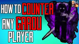 How To Counter Any Garou Player (The Strongest Battlegrounds)
