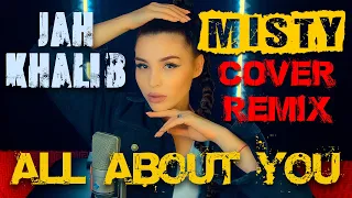 MISTY (Jah Khalib) - All About You (Cover Remix) | Deep House Remix | Танцевальная музыка