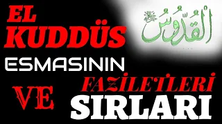 EL KUDDUS -5- ESMAÜL HÜSNASI'NIN FAZİLETLERİ VE SIRLARI.