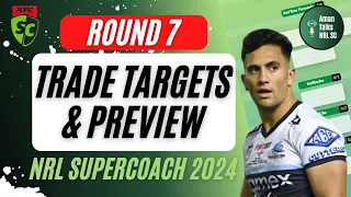 ROUND 7 TRADE TARGETS & PREVIEW | LIVE STREAM | NRL SuperCoach 2024