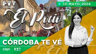 ▶ Córdoba Tevé | El Rocío 🟢 ▶ Lunes 13 de mayo 2024