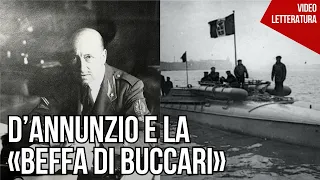 D'Annunzio - La «beffa di Buccari»