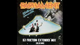 Parliament - Mothership Connection (DJ Friction Extended Mix)