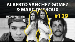 #129 - Alberto Sanchez Gomez & Marc Dutroux