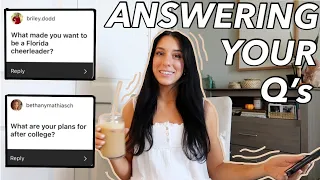 answering your questions about college, cheer, my future, etc.