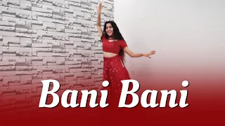 Bani Bani | Main Prem Ki Deewani Hoon | Dance Cover | Munira Choreography