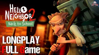 Hello Neighbor 2 Back To School |Full Game | Longplay Walkthrough Gameplay No Commentary