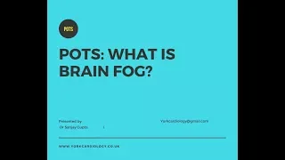 POTS and Brain Fog: Part 1