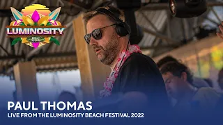 Paul Thomas - Live from the Luminosity Beach Festival 2022 #LBF22