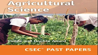 CXC AGRICULTURAL SCIENCE Past Paper MAY/JUNE 2017 PAPER 2 QUESTION 5 and 6