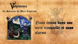 Véhémence - La Sorcière du Bois Lunerive (New song 2019)