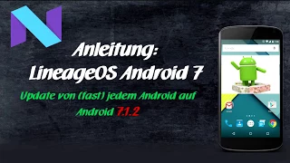 Anleitung: Android 7 installieren auf jedem Smartphone / Handy (LineageOS) Lineage Nougat