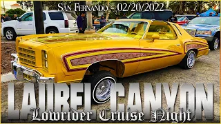 Laurel Canyon Lowrider Cruise Night - San Fernando - 02/20/2022