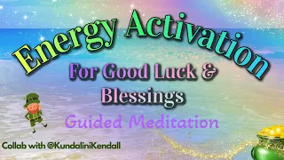 Energy Activation for Luck & Blessings 🌈✨Receive Your Pot of Gold!✨🌈 Guided Meditation