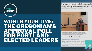 Portland voters have a pretty dim view of local elected leaders | Worth Your Time