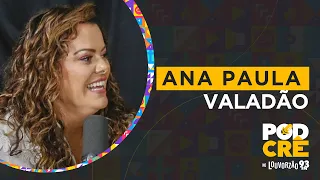 ANA PAULA VALADÃO | PODCRÊ NO #LOUVORZÃO