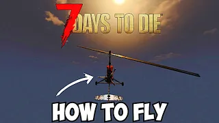 How to Fly the Gyrocopter in 7 Days to Die: Step-by-Step Guide