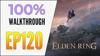 [EP120] Elden Ring 100% Walkthrough - Commander Niall - Rykard, Lord of Blasphemy